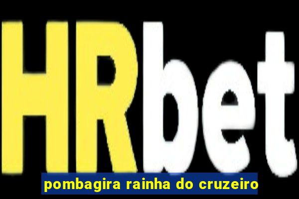 pombagira rainha do cruzeiro